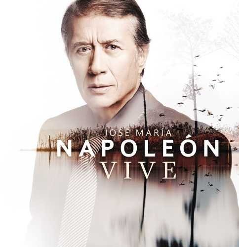 Napoleon, Jose Maria: Vive