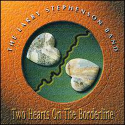 Stephenson, Larry: Two Hearts on a Borderline