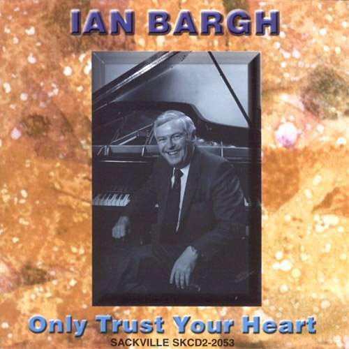 Bargh, Ian: Only Trust Your Heart