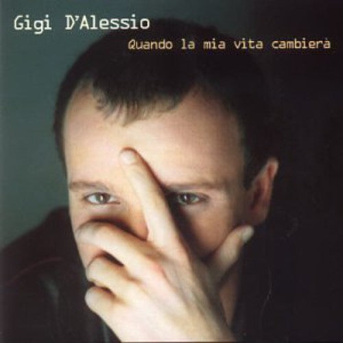 D'Alessio, Gigi: Quando la Mia Vita Cambiera