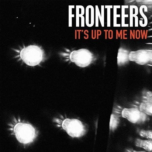 Fronteers: It's Up to Me Now