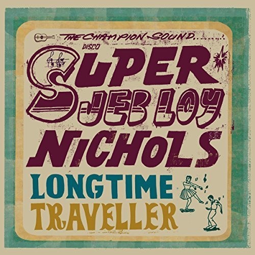 Nichols, Jeb Loy: Long Time Traveller