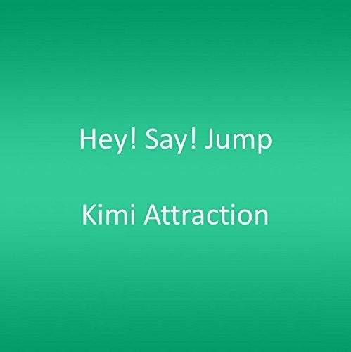 Hey! Say! Jump: Kimi Attraction