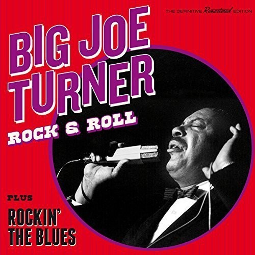 Turner, Big Joe: Rock & Roll / Rockin the Blues+ 2 Bonus Tracks