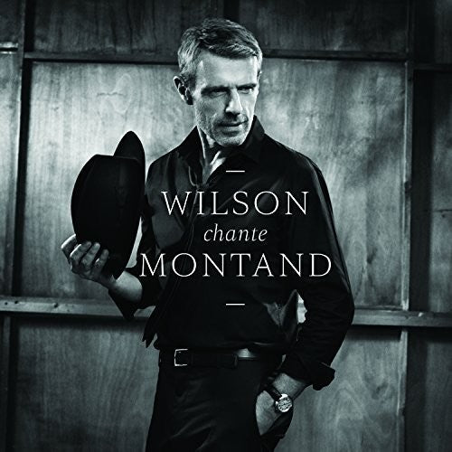 Wilson, Lambert: Wilson Chante Montand