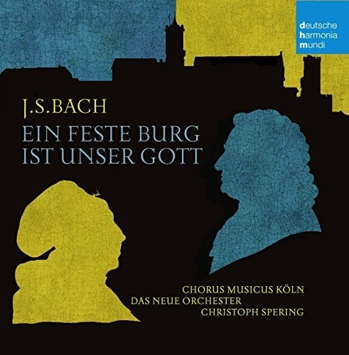 Spering, Christoph / Chorus Musicus Koln: Bach : Ein Feste Burg Ist Unser Gott