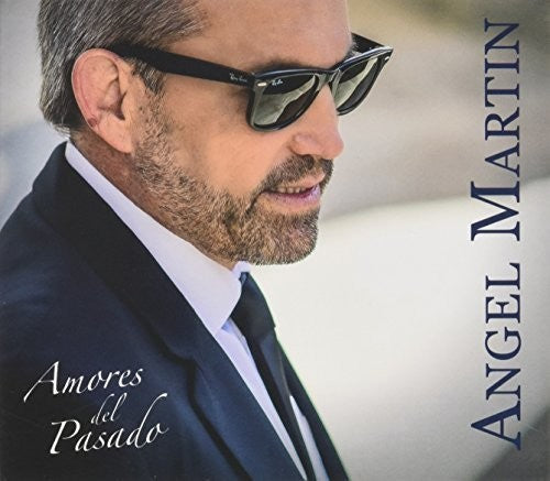 Martin, Angel: Amores Del Pasado