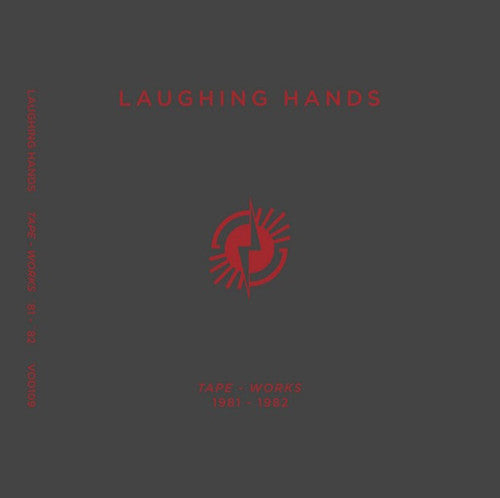 Laughing Hands: Tape-Works 1981-1982