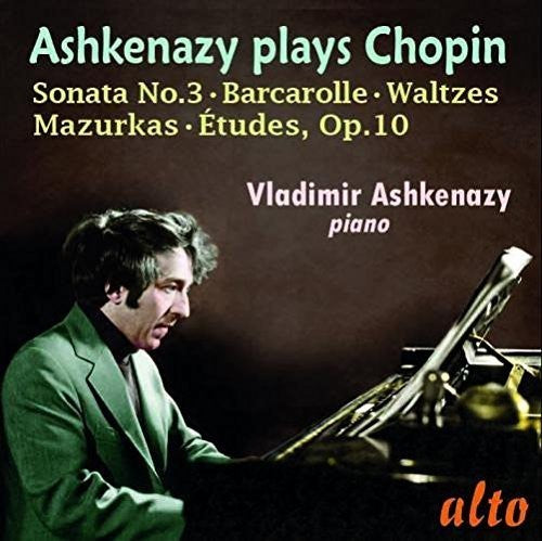 Chopin / Ashkenazy, Vladimir: CHOPIN: Etudes Op. 10, Sonata No. 3, Waltzes, Mazurkas, Barcarolle