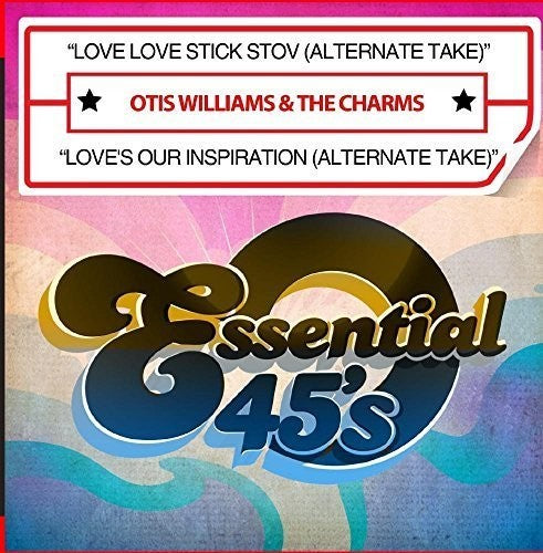 Williams, Otis & the Charms: Love Love Stick Stov (Alternate Take) / Love's Our Inspiration(Alternate Take)