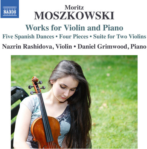 Moszkowski / Rashidova / Grimwood: Moszkowski: Works for Violin & Piano