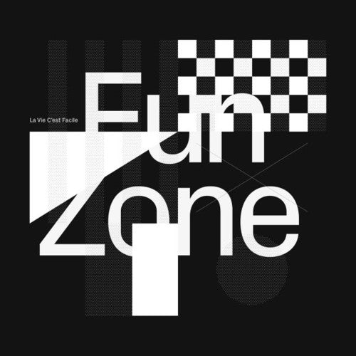 La Vie C'Est Facile: Fun Zone