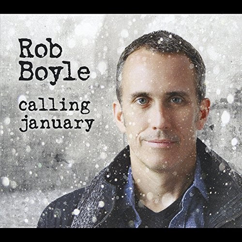 Boyle, Rob: Calling January