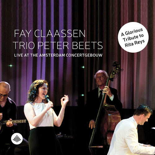 Claassen, Fay: Live at the Amsterdam Concertgebouw