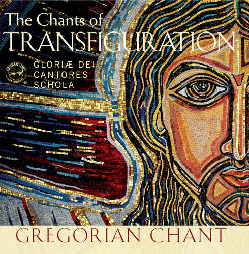 Gloriae Dei Cantores Schola: Chants Of Transfiguration