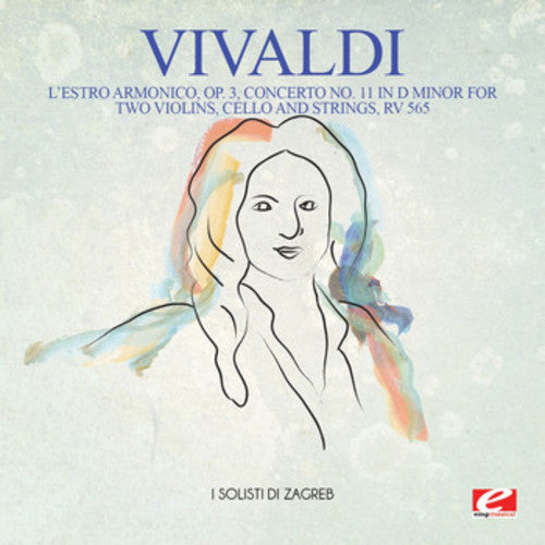 Vivaldi: Vivaldi: L'Estro Armonico, Op. 3, Concerto No. 11 in D Minor for twoviolins, cello and strings, RV 565