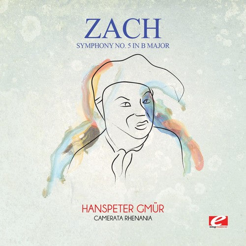 Zach: Zach: Symphony No. 5 in B Major