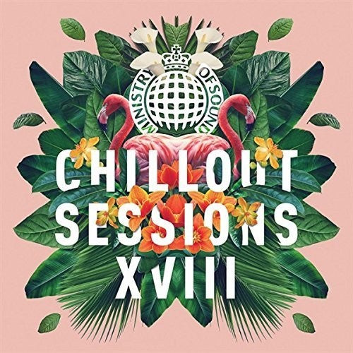 Ministry of Sound: Chillout Sessions Xviii / Var: Ministry Of Sound: Chillout Sessions XVIII / Var