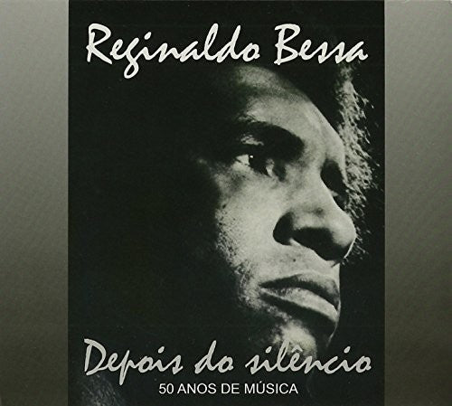 Bessa, Reginaldo: Depois Do Silencio