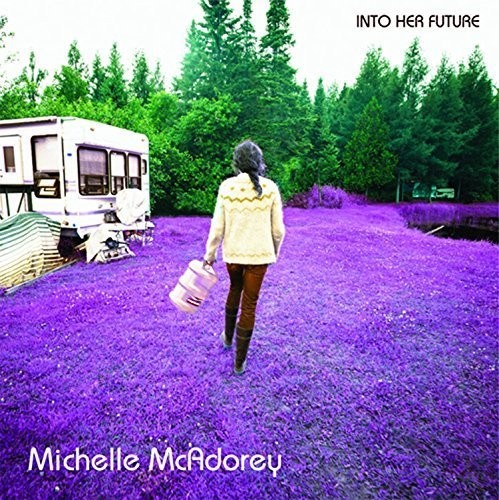 McAdorey, Michelle: Into Her Future