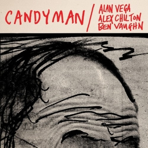 Vega, Alan / Chilton, Alex / Vaughn, Ben: Candyman / Lover of Love