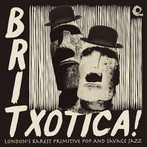 Britxotica London's Rarest Primitive Pop / Various: Britxotica! London's Rarest Primitive Pop and Savage Jazz