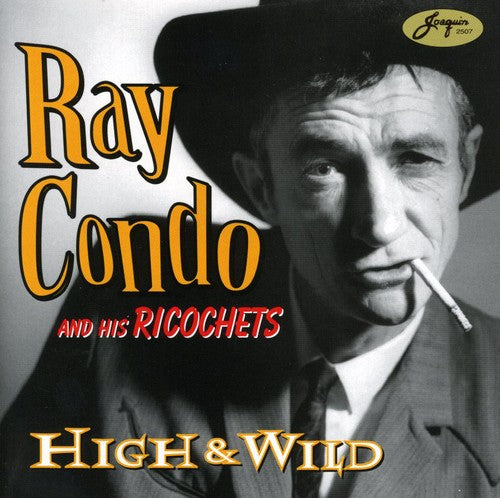 Condo, Ray & Ricochets: High & Wild