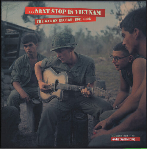 Next Stop Is Vietnam: War on Record / Various: Next Stop Is Vietnam: The War On Record 1961-2008 (Various Artists)