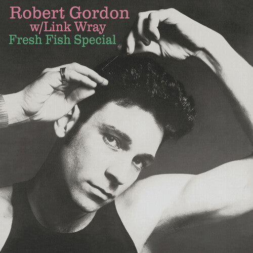 Gordon, Robert / Link Wray: Fresh Fish Special