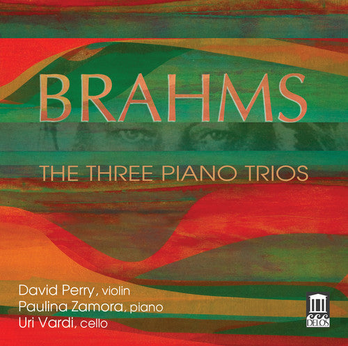 Brahms / Perry / Vardi / Zamora: Brahms: The Three Piano Trios