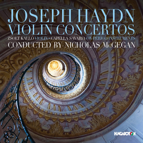 Haydn / Kallo / Capella Savaria: Haydn: Violin Concertos