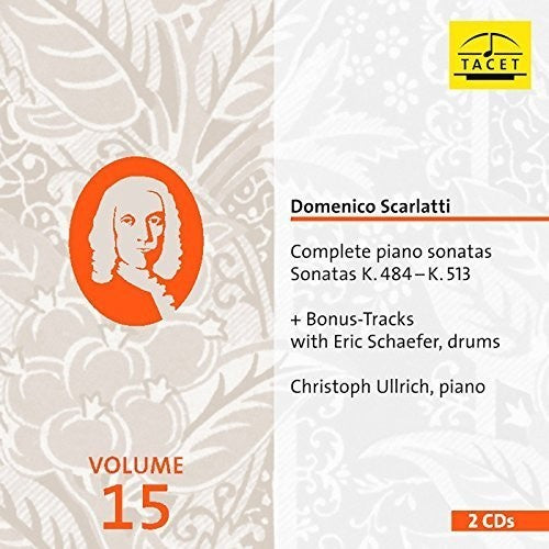 Scarlatti / Ullrich / Schaefer: Scarlatti: Complete Piano Sonatas, Vol. 15