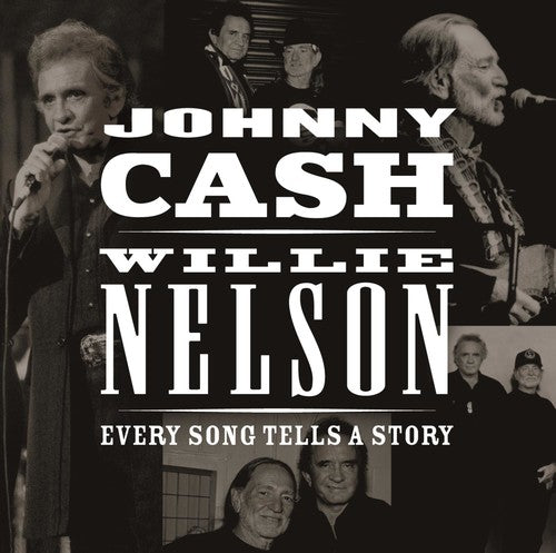 Cash, Johnny / Nelson, Willie: Every Song Tells a Story