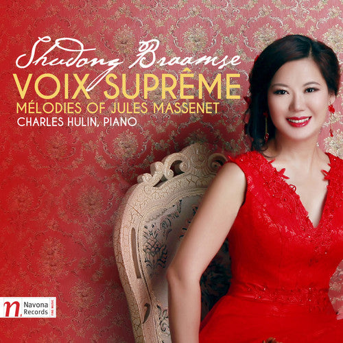 Massenet / Braamse / Hulin: Voix Supreme - Melodies of Jules Massenet