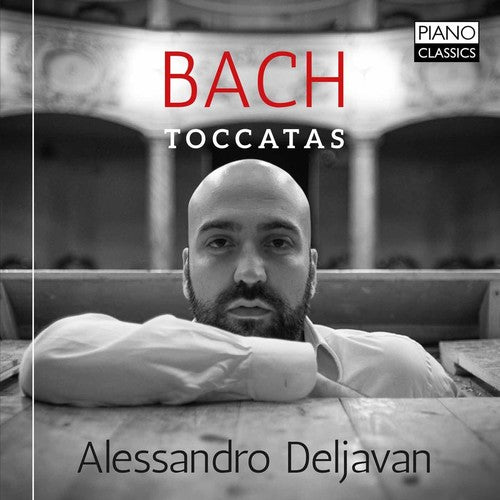 Bach / Deljavan, Alessandro: Bach: Toccatas