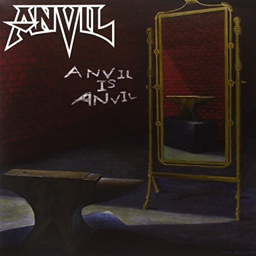 Anvil: Anvil Is Anvil