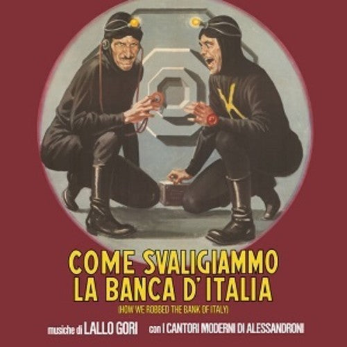 Gori, Lallo / Alessandro Alessandroni's Cantori Mod: Come Svaligiammo la Banca D'italia (Original Soundtrack)