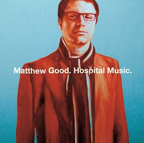 Good, Matthew Band: Hospital Music