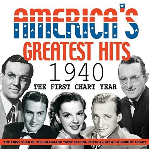 America's Greatest Hits 1940: First Chart / Var: America's Greatest Hits 1940: First Chart / Var