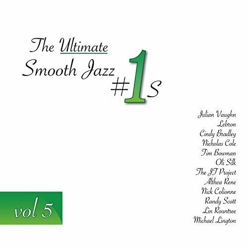 Ultimate Smooth Jazz 1s: 5 / Various: The Ultimate Smooth Jazz #1s, Vol. 5