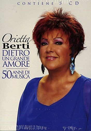 Berti, Orietta: Dietro Un Grande Amore - 50 Anni Di Musica