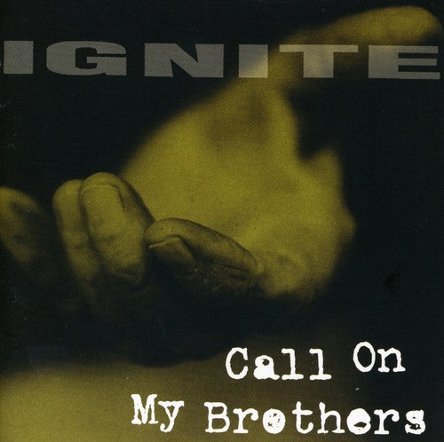 Ignite: Call on My Brothers