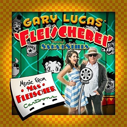 Lucas, Gary / Fleisherei: Music from Max Fleischer Cartoons