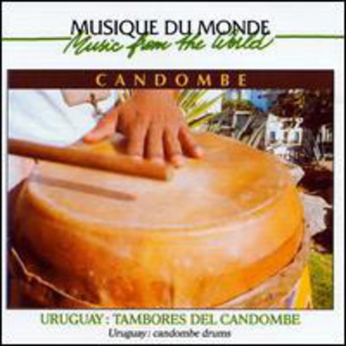 Uruguay: Tambores Del Candombe / Various: Uruguay: Tambores Del Candombe