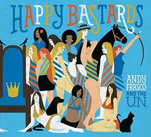 Frasco, Andy & the U.N.: Happy Bastards