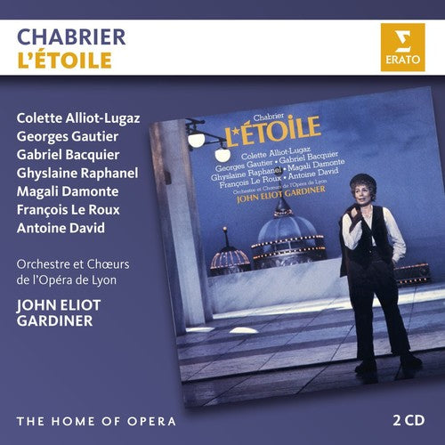 Chabrier / Gardiner, John Eliot: L'etoile