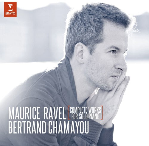 Ravel / Chamayou, Bertrand: Complete Piano Works