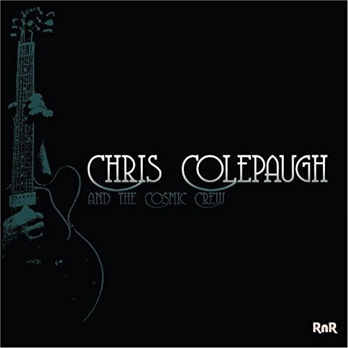 Colepaugh, Chris & the Cosmic Crew: RNR