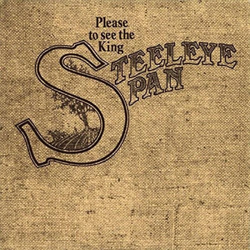 Steeleye Span: Please to See the King