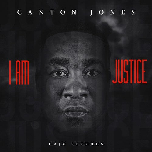 Jones, Canton: I Am Justice